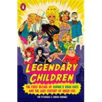 Legendary Children: The First Decade of RuPauls Drag Race and the First Century of Queer Life